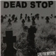 Dead Stop - Live For Nothing